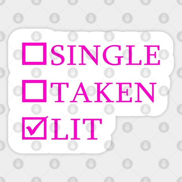 Single Taken Lit Sticker by hothippo